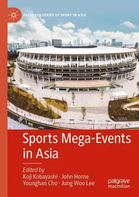 Kobayashi / Horne / Cho |  Sports Mega-Events in Asia | Buch |  Sack Fachmedien