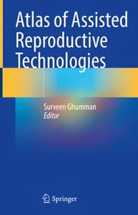 Ghumman |  Atlas of Assisted Reproductive Technologies | eBook | Sack Fachmedien