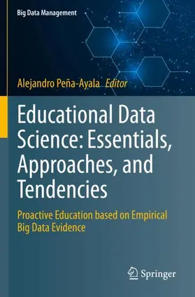 Peña-Ayala |  Educational Data Science: Essentials, Approaches, and Tendencies | Buch |  Sack Fachmedien