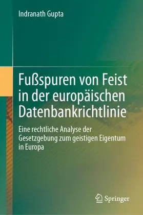 Gupta |  Fußspuren von Feist in der europäischen Datenbankrichtlinie | Buch |  Sack Fachmedien