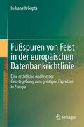 Gupta |  Fußspuren von Feist in der europäischen Datenbankrichtlinie | Buch |  Sack Fachmedien