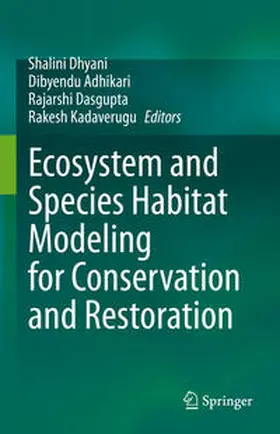 Dhyani / Adhikari / Dasgupta |  Ecosystem and Species Habitat Modeling for Conservation and Restoration | eBook | Sack Fachmedien