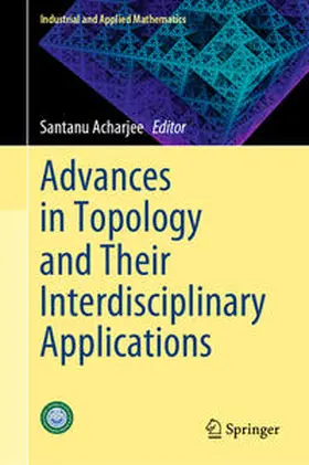 Acharjee | Advances in Topology and Their Interdisciplinary Applications | E-Book | sack.de