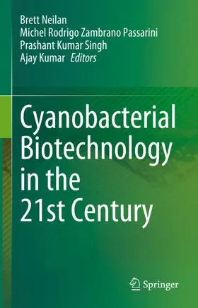Neilan / Passarini / Singh |  Cyanobacterial Biotechnology in the 21st Century | Buch |  Sack Fachmedien