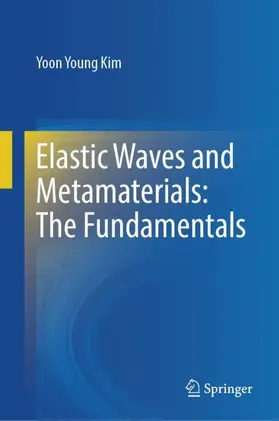 Kim |  Elastic Waves and Metamaterials: The Fundamentals | Buch |  Sack Fachmedien