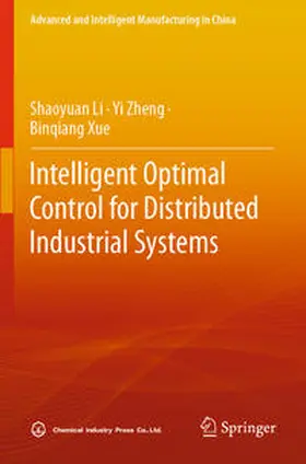 Li / Zheng / Xue |  Intelligent Optimal Control for Distributed Industrial Systems | Buch |  Sack Fachmedien