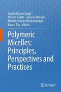 Singh / Gulati / Mutalik |  Polymeric Micelles: Principles, Perspectives and Practices | eBook | Sack Fachmedien