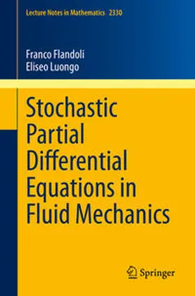 Flandoli / Luongo |  Stochastic Partial Differential Equations in Fluid Mechanics | eBook | Sack Fachmedien
