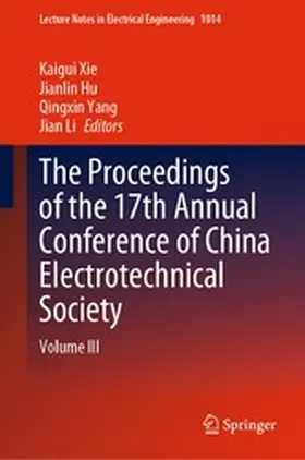 Xie / Hu / Yang |  The Proceedings of the 17th Annual Conference of China Electrotechnical Society | eBook | Sack Fachmedien