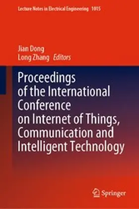Dong / Zhang | Proceedings of the International Conference on Internet of Things, Communication and Intelligent Technology | E-Book | www.sack.de