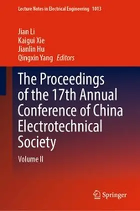 Li / Xie / Hu |  The Proceedings of the 17th Annual Conference of China Electrotechnical Society | eBook | Sack Fachmedien