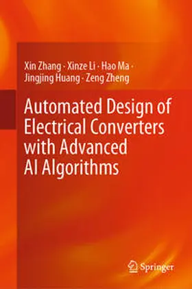 Zhang / Li / Ma |  Automated Design of Electrical Converters with Advanced AI Algorithms | eBook | Sack Fachmedien