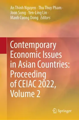 Nguyen / Pham / Dong |  Contemporary Economic Issues in Asian Countries: Proceeding of CEIAC 2022, Volume 2 | Buch |  Sack Fachmedien