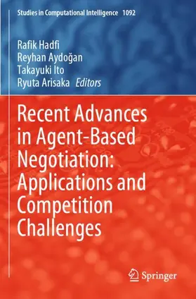 Hadfi / Arisaka / Aydogan |  Recent Advances in Agent-Based Negotiation: Applications and Competition Challenges | Buch |  Sack Fachmedien