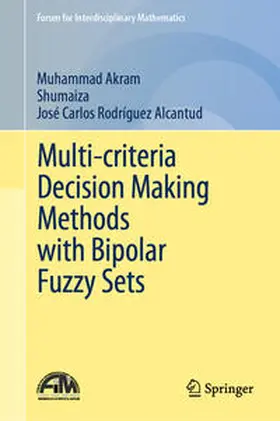 Akram / Shumaiza / Rodríguez Alcantud |  Multi-criteria Decision Making Methods with Bipolar Fuzzy Sets | eBook | Sack Fachmedien