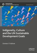 O’Sullivan |  Indigeneity, Culture and the UN Sustainable Development Goals | Buch |  Sack Fachmedien