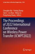 Ma / Zhang / Li |  The Proceedings of 2022 International Conference on Wireless Power Transfer (ICWPT2022) | Buch |  Sack Fachmedien