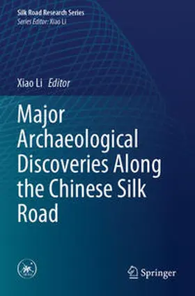 Li |  Major Archaeological Discoveries Along the Chinese Silk Road | Buch |  Sack Fachmedien