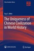 Alitto |  The Uniqueness of Chinese Civilization in World History | Buch |  Sack Fachmedien