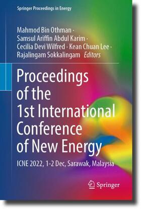 Othman / Abdul Karim / Sokkalingam |  Proceedings of the 1st International Conference of New Energy | Buch |  Sack Fachmedien