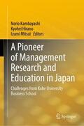 Kambayashi / Mitsui / Hirano |  A Pioneer of Management Research and Education in Japan | Buch |  Sack Fachmedien