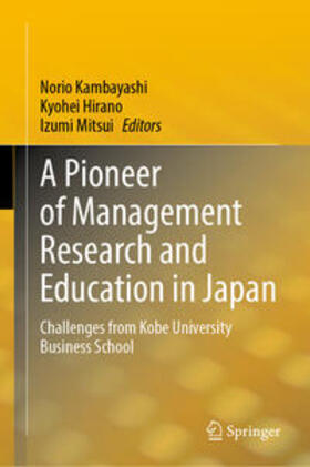 Kambayashi / Hirano / Mitsui | A Pioneer of Management Research and Education in Japan | E-Book | sack.de