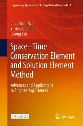 Wen / Shi / Jiang |  Space-Time Conservation Element and Solution Element Method | Buch |  Sack Fachmedien