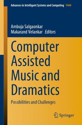Velankar / Salgaonkar |  Computer Assisted Music and Dramatics | Buch |  Sack Fachmedien