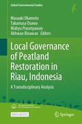 Okamoto / Binawan / Osawa |  Local Governance of Peatland Restoration in Riau, Indonesia | Buch |  Sack Fachmedien