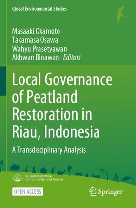 Okamoto / Binawan / Osawa | Local Governance of Peatland Restoration in Riau, Indonesia | Buch | 978-981-9909-04-9 | sack.de