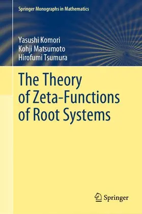 Komori / Tsumura / Matsumoto |  The Theory of Zeta-Functions of Root Systems | Buch |  Sack Fachmedien