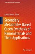 Husen |  Secondary Metabolites Based Green Synthesis of Nanomaterials and Their Applications | Buch |  Sack Fachmedien