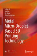 Qi / Luo / Shen |  Metal Micro-Droplet Based 3D Printing Technology | eBook | Sack Fachmedien