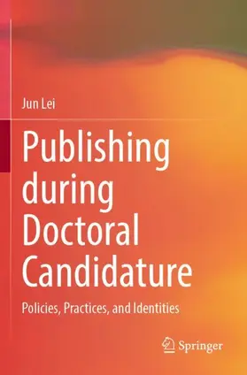 Lei |  Publishing during Doctoral Candidature | Buch |  Sack Fachmedien