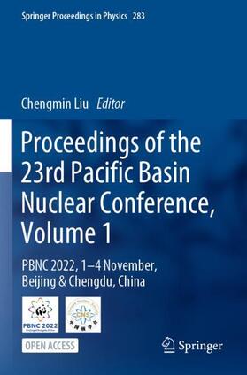 Liu |  Proceedings of the 23rd Pacific Basin Nuclear Conference, Volume 1 | Buch |  Sack Fachmedien