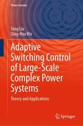 Wu / Liu |  Adaptive Switching Control of Large-Scale Complex Power Systems | Buch |  Sack Fachmedien