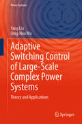 Liu / Wu |  Adaptive Switching Control of Large-Scale Complex Power Systems | eBook | Sack Fachmedien