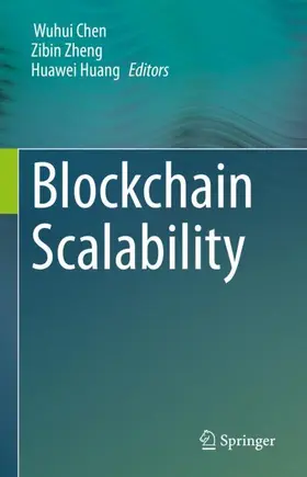 Chen / Huang / Zheng |  Blockchain Scalability | Buch |  Sack Fachmedien