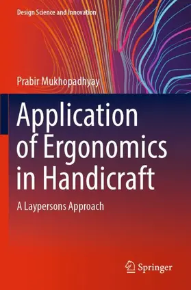 Mukhopadhyay |  Application of Ergonomics in Handicraft | Buch |  Sack Fachmedien