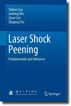 Zou / Wu / Cao |  Laser Shock Peening | Buch |  Sack Fachmedien