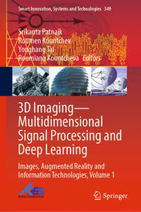 Patnaik / Kountchev / Tai |  3D Imaging—Multidimensional Signal Processing and Deep Learning | eBook | Sack Fachmedien