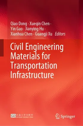 Dong / Chen / Gao | Civil Engineering Materials for Transportation Infrastructure | Buch | 978-981-99-1299-5 | www.sack.de
