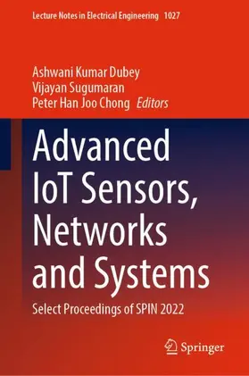 Dubey / Chong / Sugumaran |  Advanced IoT Sensors, Networks and Systems | Buch |  Sack Fachmedien