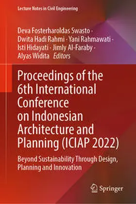 Swasto / Rahmi / Rahmawati | Proceedings of the 6th International Conference on Indonesian Architecture and Planning (ICIAP 2022) | E-Book | sack.de