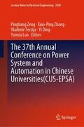 Zeng / Zhang / Luo |  The 37th Annual Conference on Power System and Automation in Chinese  Universities (CUS-EPSA) | Buch |  Sack Fachmedien