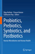 Kothari / Kumar / Ray |  Probiotics, Prebiotics, Synbiotics, and Postbiotics | eBook | Sack Fachmedien