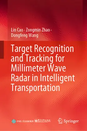 Cao / Zhao / Wang | Target Recognition and Tracking for Millimeter Wave Radar in Intelligent Transportation | E-Book | www.sack.de