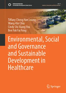 Leung / Chiu / You | Environmental, Social and Governance and Sustainable Development in Healthcare | E-Book | www.sack.de