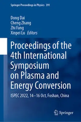 Dai / Zhang / Fang | Proceedings of the 4th International Symposium on Plasma and Energy Conversion | E-Book | sack.de