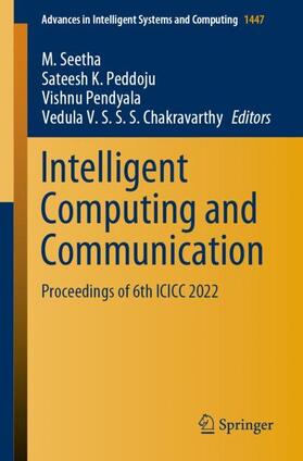 Seetha / Chakravarthy / Peddoju |  Intelligent Computing and Communication | Buch |  Sack Fachmedien